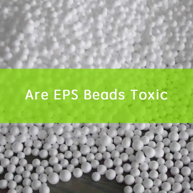 are eps (expanded polystyrene) beads toxic