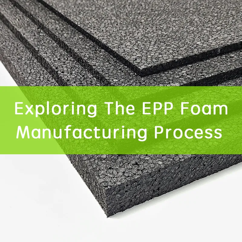 Exploring The EPP Foam Manufacturing Process