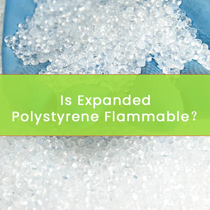 Is Expanded Polystyrene Flammable