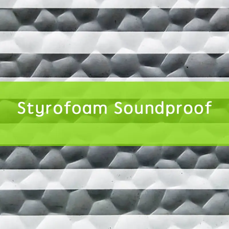 Styrofoam Soundproof