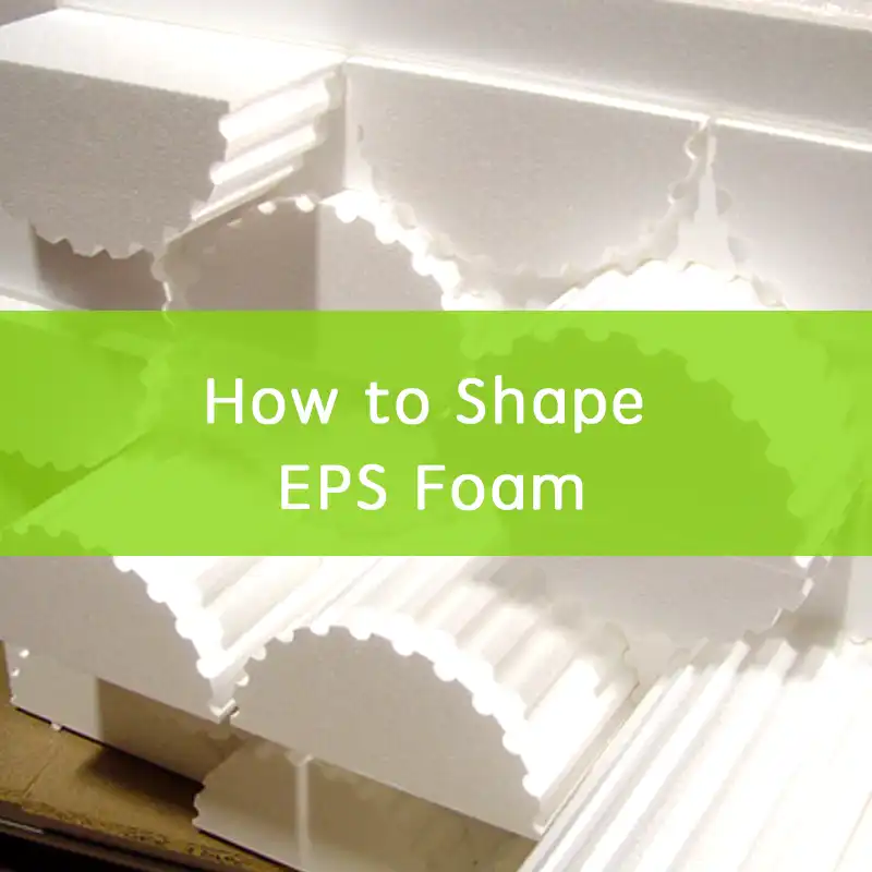 how to shape eps foam