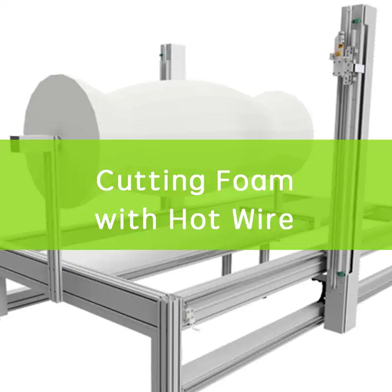 cutting foam with hot wire
