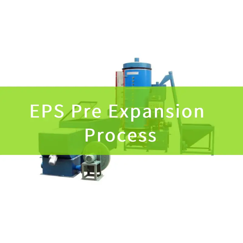 eps pre expansion process