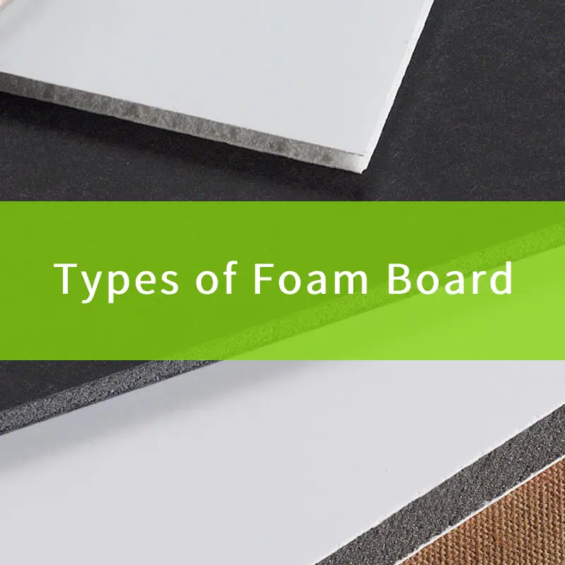 types of foam board
