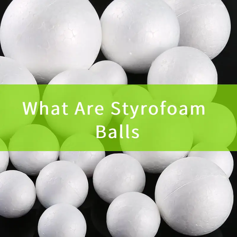 what are styrofoam balls